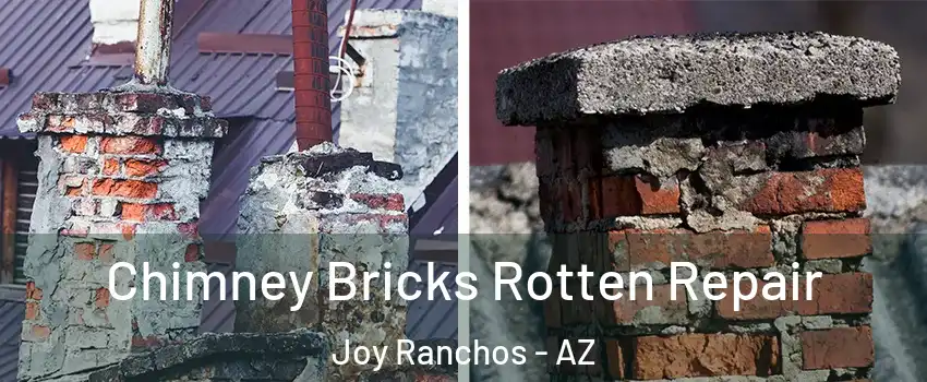 Chimney Bricks Rotten Repair Joy Ranchos - AZ