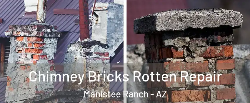 Chimney Bricks Rotten Repair Manistee Ranch - AZ