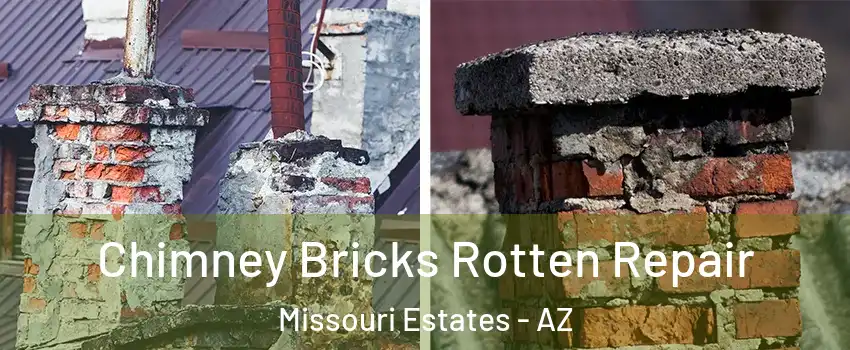 Chimney Bricks Rotten Repair Missouri Estates - AZ