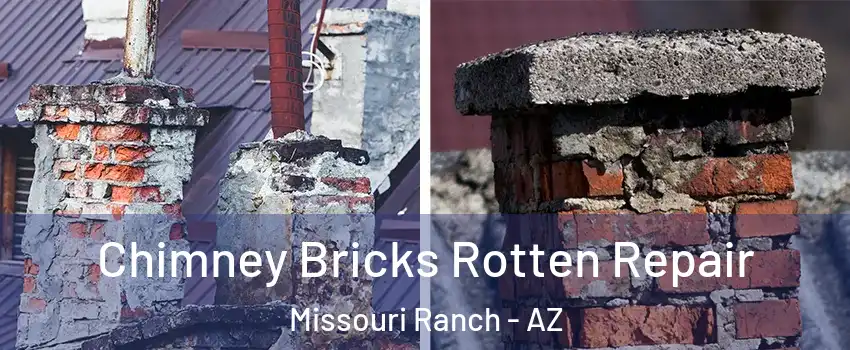 Chimney Bricks Rotten Repair Missouri Ranch - AZ