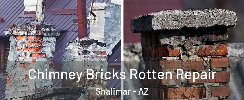 Chimney Bricks Rotten Repair Shalimar - AZ