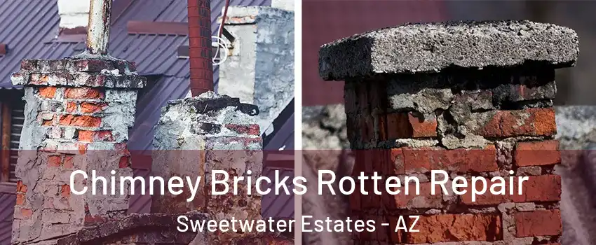 Chimney Bricks Rotten Repair Sweetwater Estates - AZ