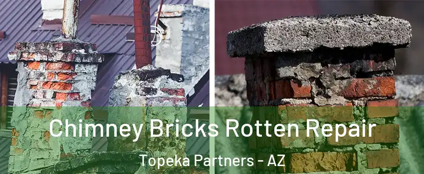 Chimney Bricks Rotten Repair Topeka Partners - AZ