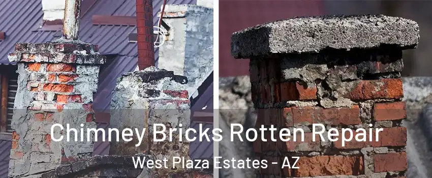 Chimney Bricks Rotten Repair West Plaza Estates - AZ