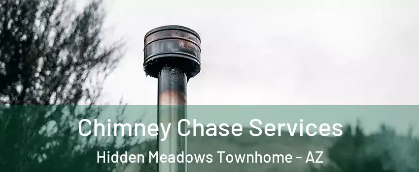 Chimney Chase Services Hidden Meadows Townhome - AZ