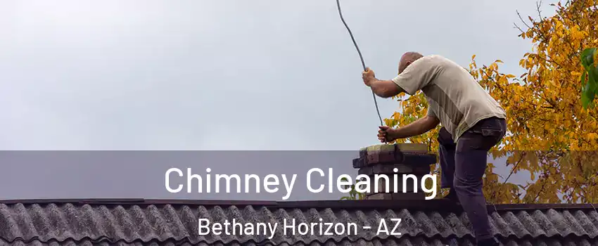 Chimney Cleaning Bethany Horizon - AZ