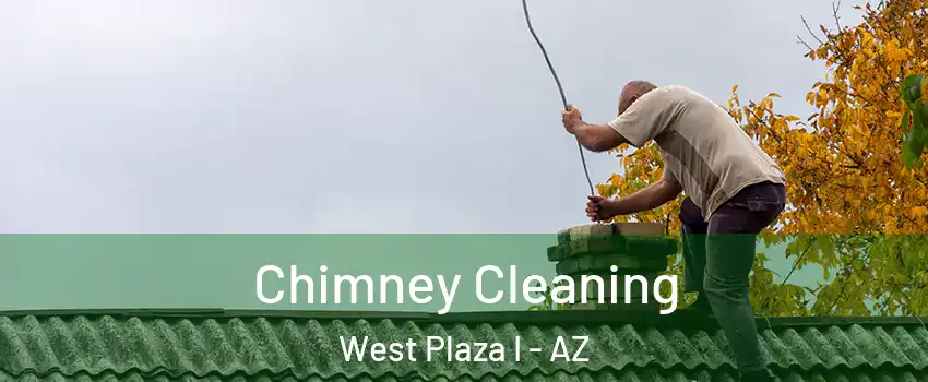 Chimney Cleaning West Plaza I - AZ