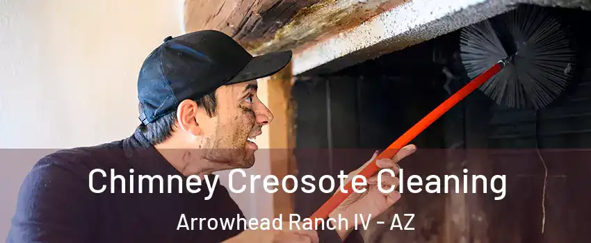 Chimney Creosote Cleaning Arrowhead Ranch IV - AZ
