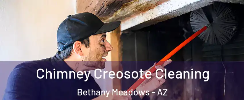 Chimney Creosote Cleaning Bethany Meadows - AZ