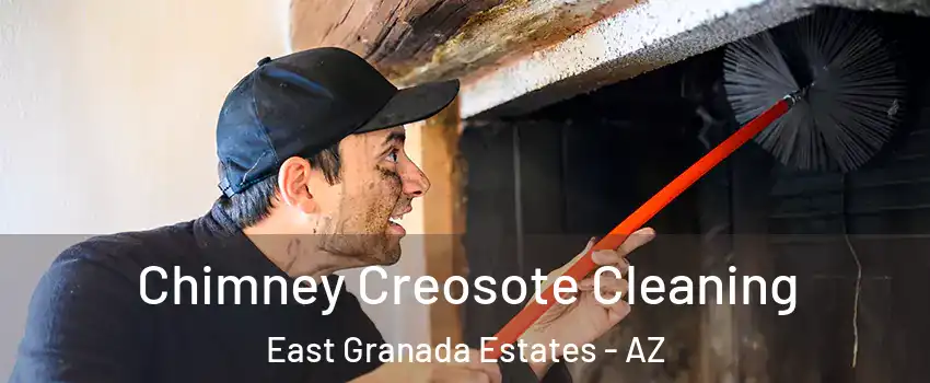 Chimney Creosote Cleaning East Granada Estates - AZ