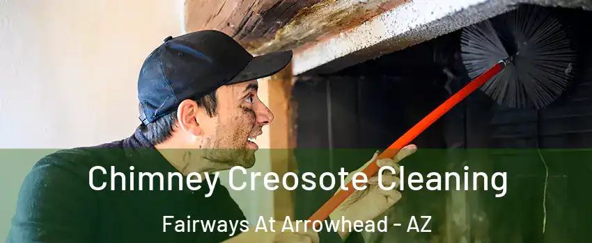 Chimney Creosote Cleaning Fairways At Arrowhead - AZ