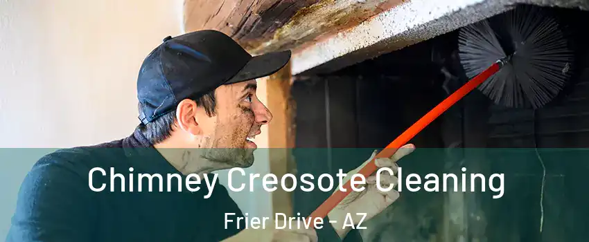 Chimney Creosote Cleaning Frier Drive - AZ