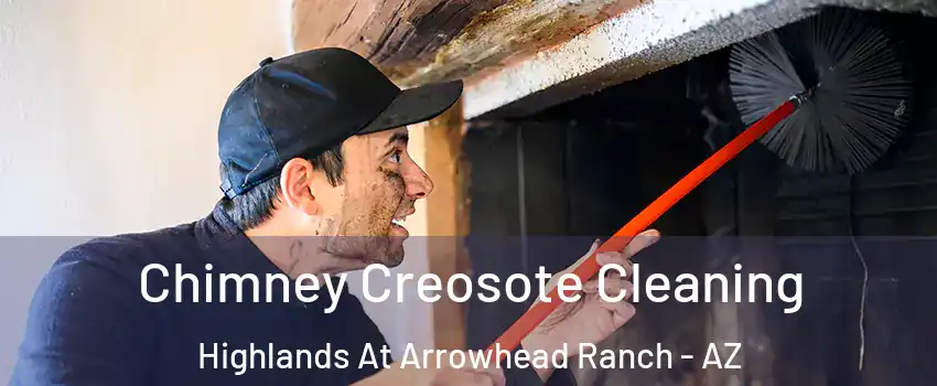 Chimney Creosote Cleaning Highlands At Arrowhead Ranch - AZ