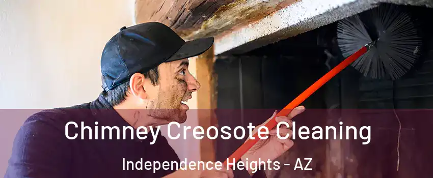 Chimney Creosote Cleaning Independence Heights - AZ
