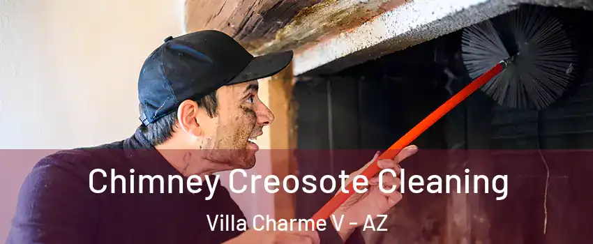 Chimney Creosote Cleaning Villa Charme V - AZ