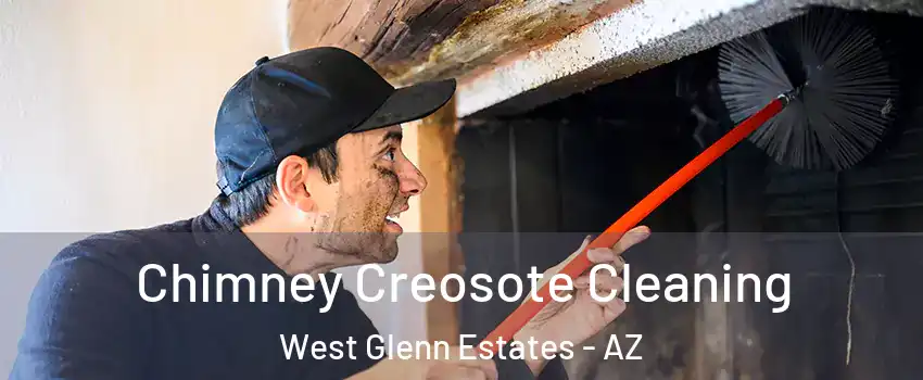 Chimney Creosote Cleaning West Glenn Estates - AZ