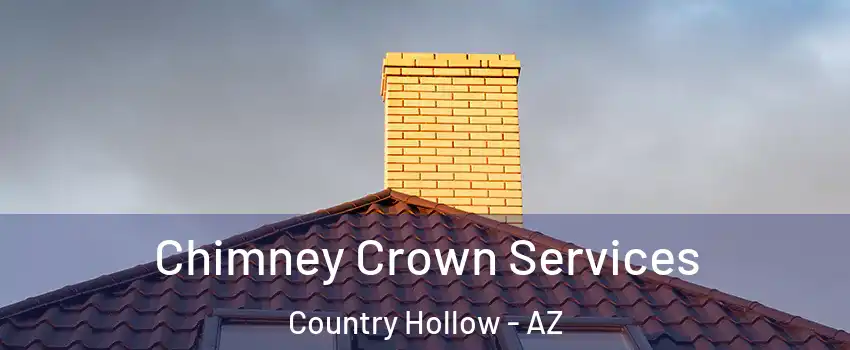 Chimney Crown Services Country Hollow - AZ