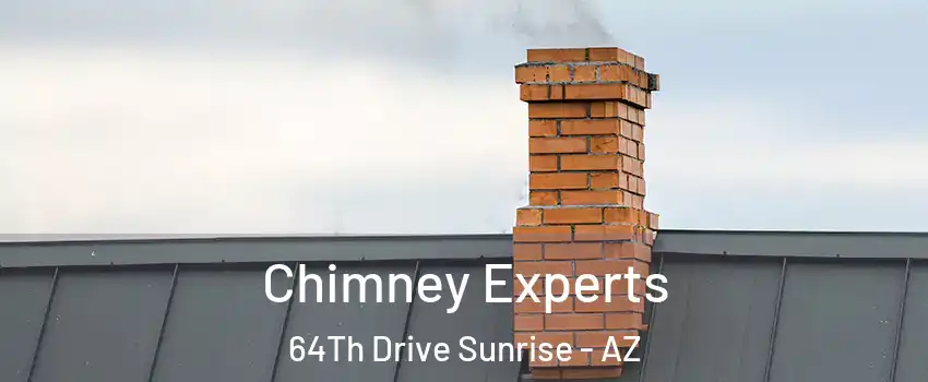 Chimney Experts 64Th Drive Sunrise - AZ