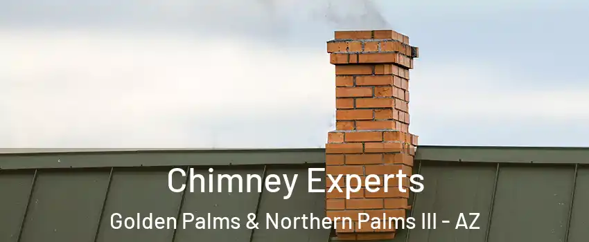 Chimney Experts Golden Palms & Northern Palms III - AZ