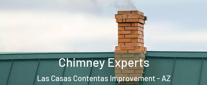 Chimney Experts Las Casas Contentas Improvement - AZ