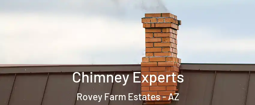 Chimney Experts Rovey Farm Estates - AZ