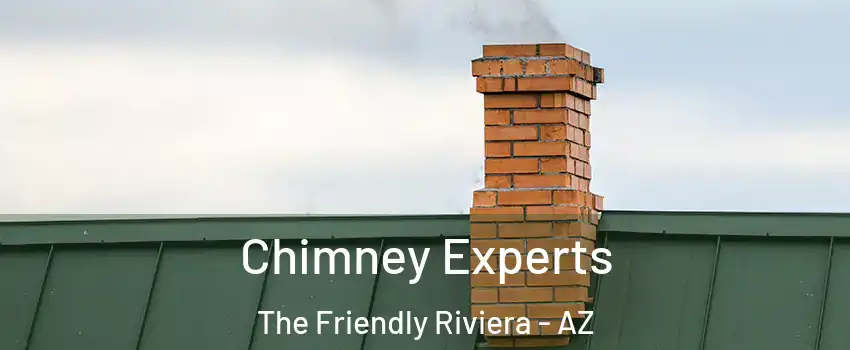 Chimney Experts The Friendly Riviera - AZ