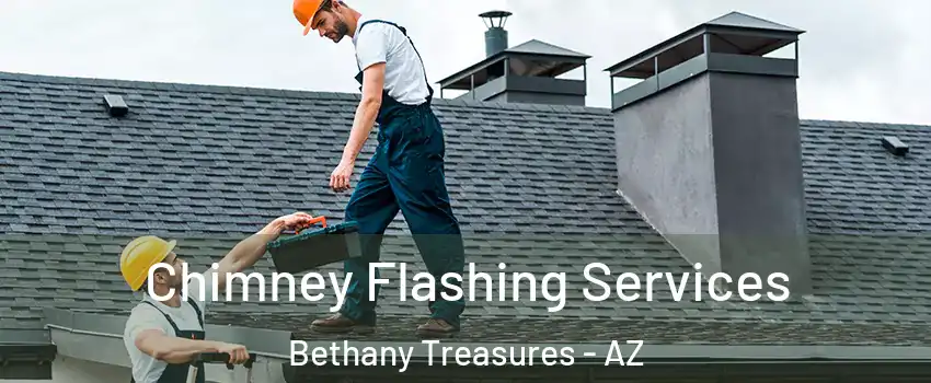 Chimney Flashing Services Bethany Treasures - AZ