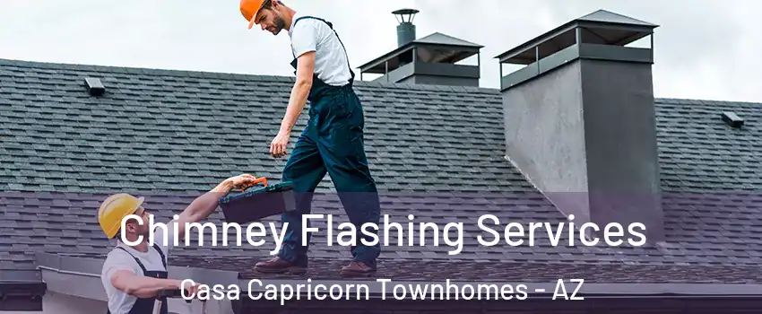 Chimney Flashing Services Casa Capricorn Townhomes - AZ
