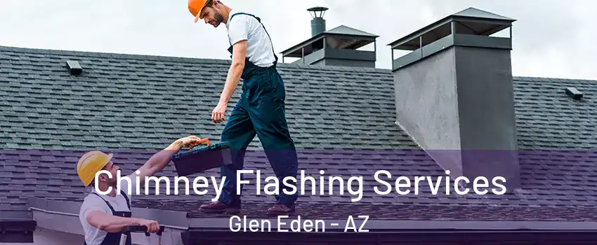 Chimney Flashing Services Glen Eden - AZ