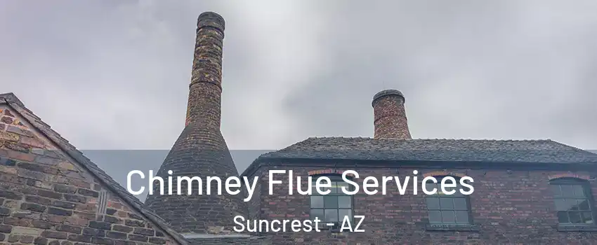 Chimney Flue Services Suncrest - AZ