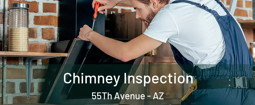 Chimney Inspection 55Th Avenue - AZ