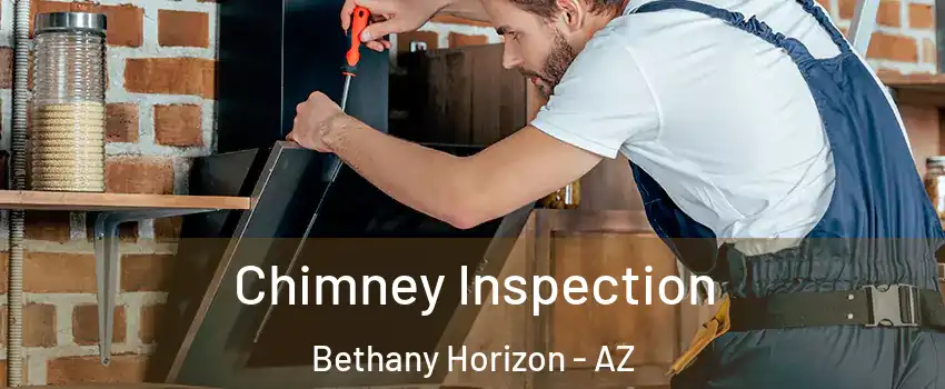 Chimney Inspection Bethany Horizon - AZ