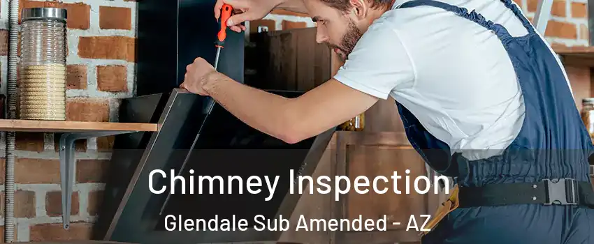 Chimney Inspection Glendale Sub Amended - AZ