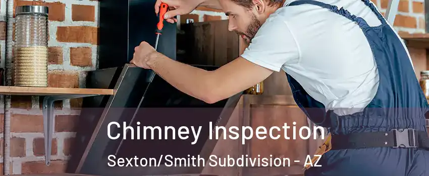 Chimney Inspection Sexton/Smith Subdivision - AZ