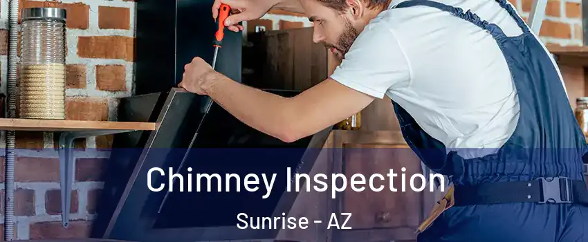 Chimney Inspection Sunrise - AZ