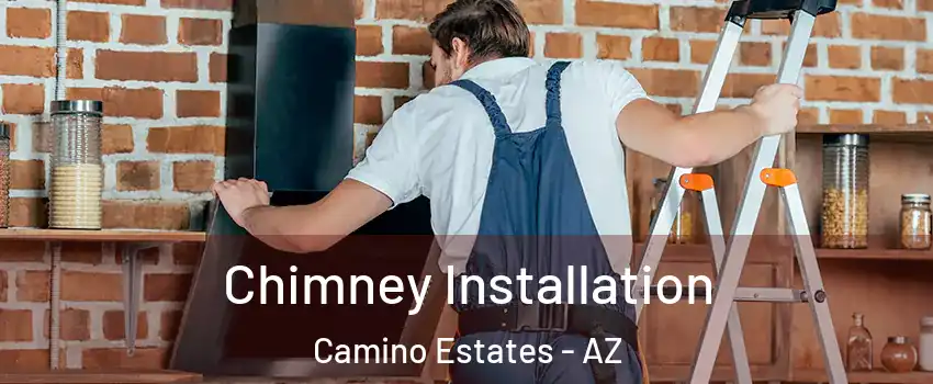 Chimney Installation Camino Estates - AZ