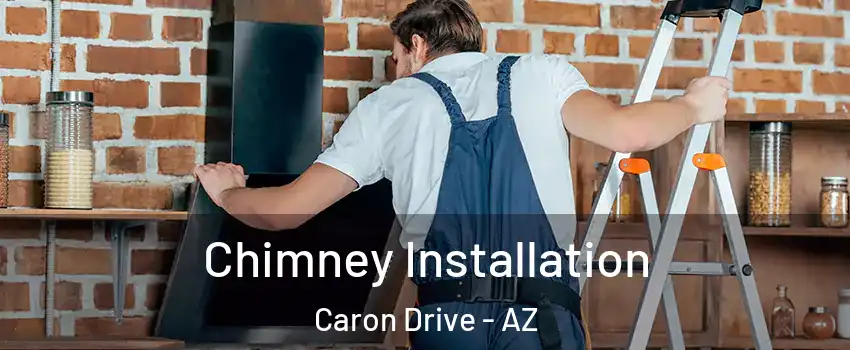 Chimney Installation Caron Drive - AZ