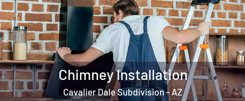 Chimney Installation Cavalier Dale Subdivision - AZ