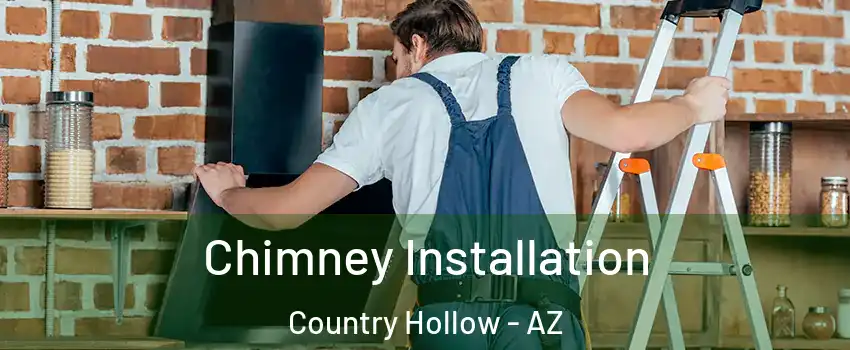Chimney Installation Country Hollow - AZ
