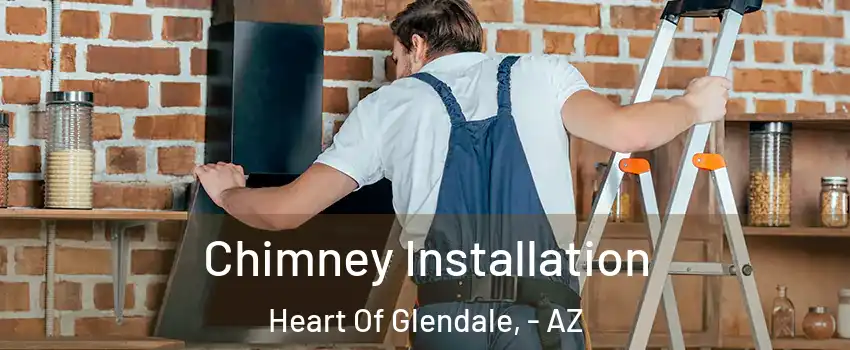 Chimney Installation Heart Of Glendale, - AZ