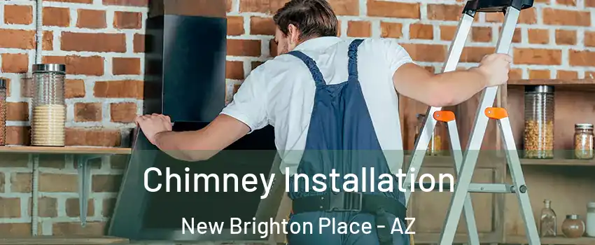 Chimney Installation New Brighton Place - AZ