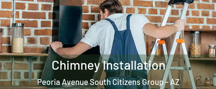 Chimney Installation Peoria Avenue South Citizens Group - AZ