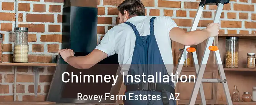 Chimney Installation Rovey Farm Estates - AZ