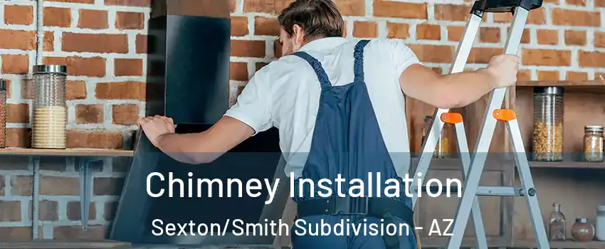 Chimney Installation Sexton/Smith Subdivision - AZ