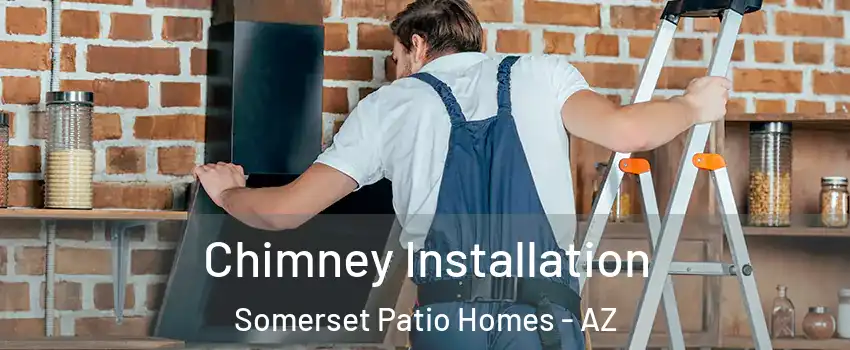 Chimney Installation Somerset Patio Homes - AZ