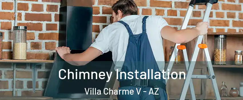 Chimney Installation Villa Charme V - AZ