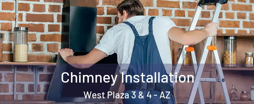 Chimney Installation West Plaza 3 & 4 - AZ