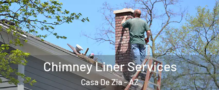 Chimney Liner Services Casa De Zia - AZ
