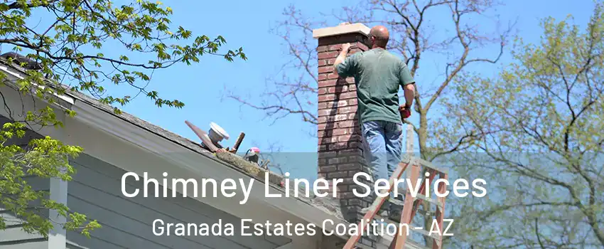 Chimney Liner Services Granada Estates Coalition - AZ