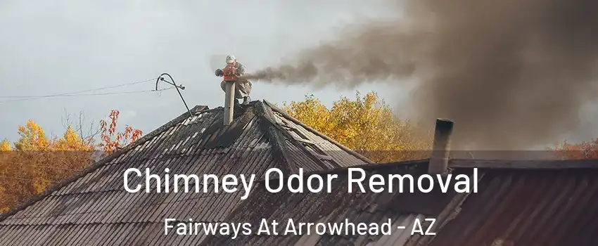 Chimney Odor Removal Fairways At Arrowhead - AZ